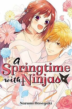 A Springtime with Ninjas, Vol. 4 by Narumi Hasegaki