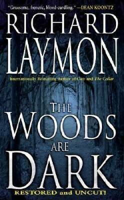The Woods Are Dark by Richard Laymon