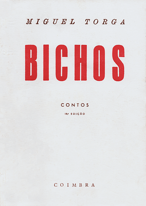 Bichos by Miguel Torga