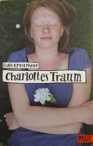 Charlottes Traum by Gabi Kreslehner