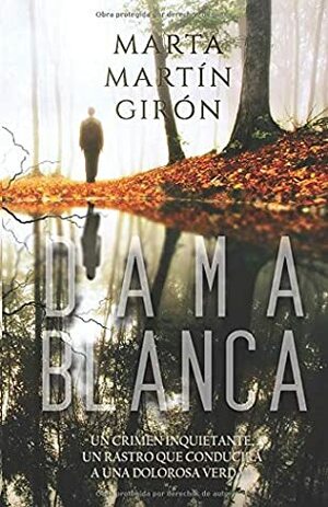 DAMA BLANCA: La novela negra que cuestionará los límites de lo prohibido by Marta Martin Giron