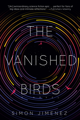 The Vanished Birds by Simon Jimenez