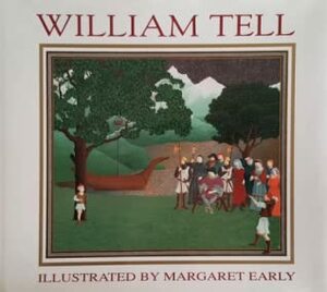 William Tell by Margaret Early