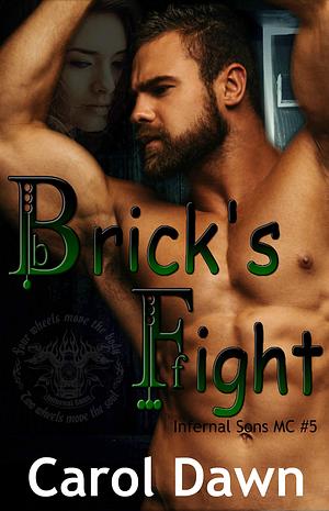 Brick's Fight by Carol Dawn