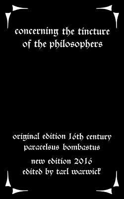 Concerning the Tincture of the Philosophers by Paracelsus