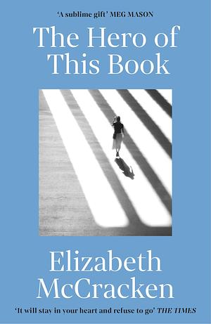 The Hero of this Book by Elizabeth McCracken