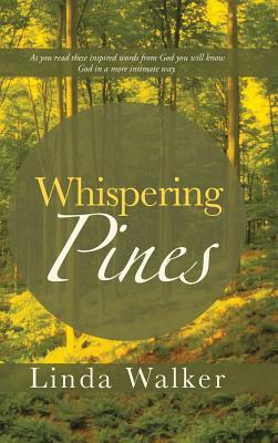 Whispering Pines by Linda Walker