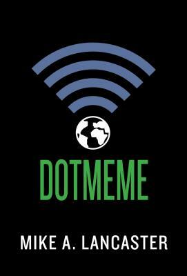 Dotmeme by Mike A. Lancaster