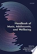 Handbook of Music, Adolescents, and Wellbeing by Katrina McFerran, Suvi Saarikallio, Philippa Derrington