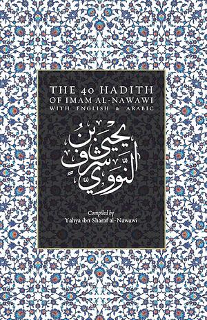 The Forty Hadith of Imam Nawawi by Yahya ibn Sharaf al Nawawi