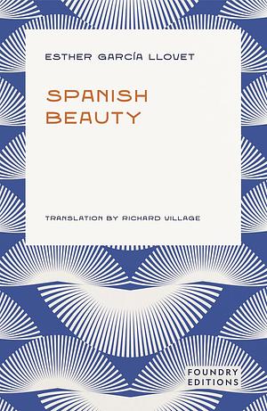 Spanish Beauty by Esther Garcia Llovet