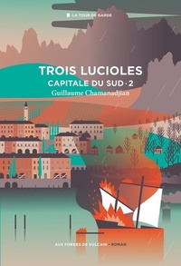 Trois lucioles by Guillaume Chamanadjian