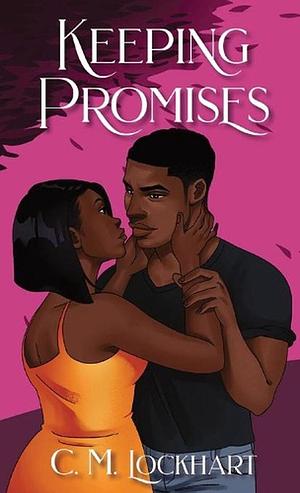 Keeping Promises by C.M. Lockhart