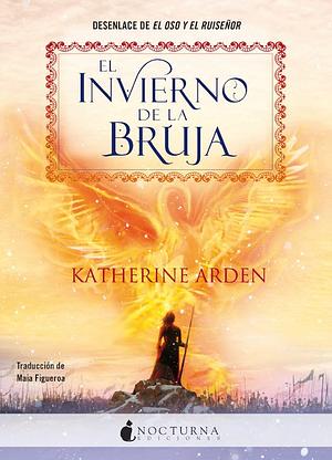 El invierno de la bruja by Katherine Arden