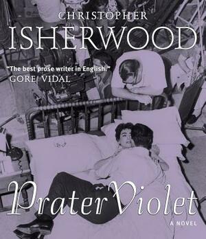 Prater Violet by Christopher Isherwood