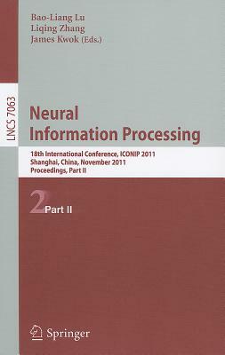 Neural Information Processing: 18th International Conference, Iconip 2ß11, Shanghai, China, November 13-17, 2011, Proceedings, Part II by 