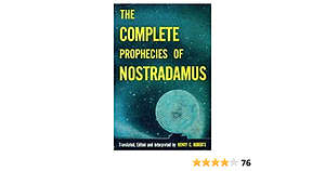 The Complete Prophecies Of Nostradamus by Nostradamus, Henry C. Roberts