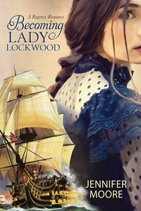 Becoming Lady Lockwood by Jennifer Moore