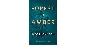 Forest of Amber by Scott Johnson