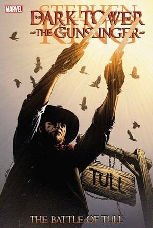The Dark Tower: The Gunslinger - The Battle of Tull by Robin Furth
