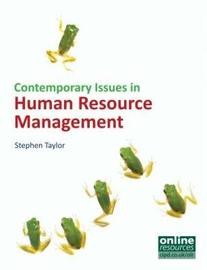 Contemporary Issues in Human Resource Management by Stephen Taylor