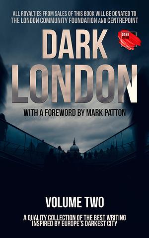 Dark London: Volume Two by Mark Patton