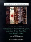 The History of Cartography, Volume 2, Book 3: Cartography in the Traditional African, American, Arctic, Australian, and Pacific Societies by David Woodward