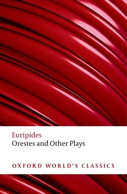 Orestes and Other Plays by Euripides
