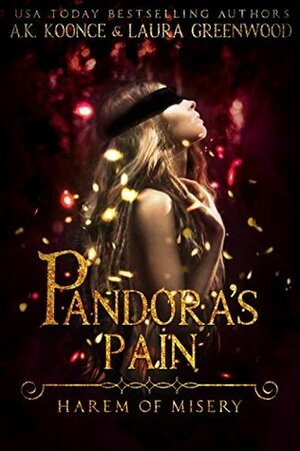 Pandora's Pain by A.K. Koonce, Laura Greenwood