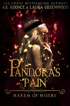 Pandora's Pain by Laura Greenwood, A.K. Koonce