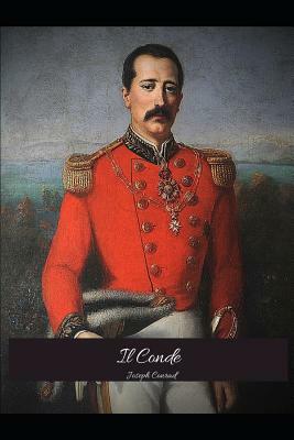 II Conde: The Brilliant Novel (Annotated) By Joseph Conrad. by Joseph Conrad