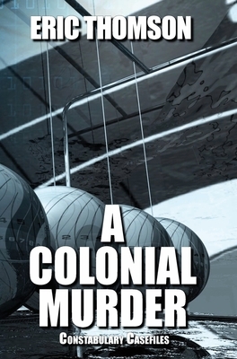 A Colonial Murder by Eric Thomson