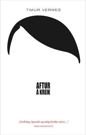 Aftur á kreik by Timur Vermes