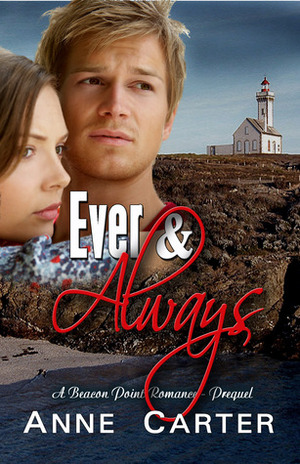 Ever & Always by Anne Carter