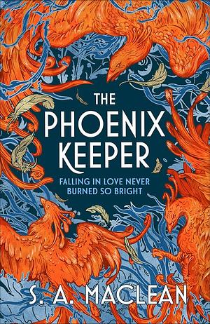 The Phoenix Keeper by S.A. MacLean