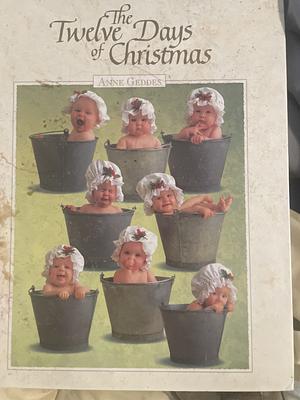 The Twelve Days of Christmas by Anne Geddes