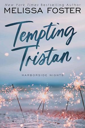 Tempting Tristan by Melissa Foster