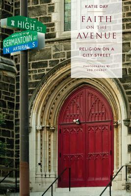 Faith on the Avenue: Religion on a City Street by Katie Day