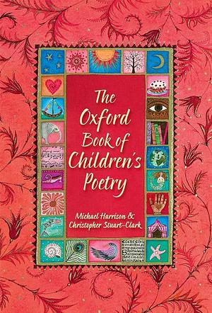 The Oxford Book of Children's Poetry by Christopher Stuart-Clark, Michael Harrison, Michael Harrison