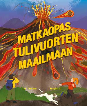 Matkaopas tulivuorten maailmaan by Tom Jackson