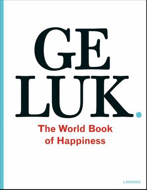 Geluk: The World Book of Happiness 2.0 (Geluk (0)) by Leo Bormans