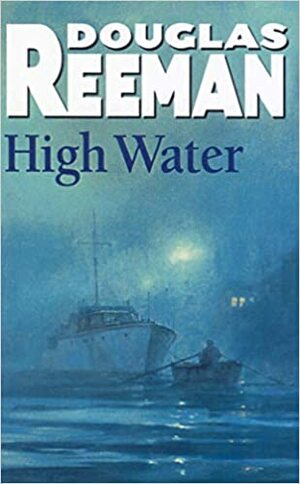 High Water by Douglas Reeman