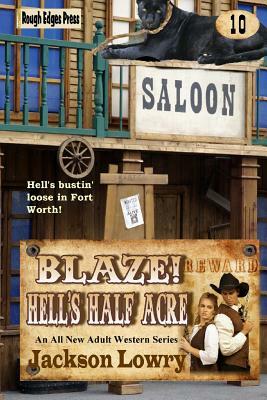 Blaze! Hell's Half Acre by Jackson Lowry