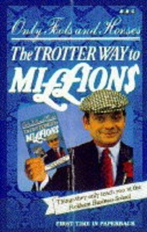 The Trotter Way to Millions by John Haselden