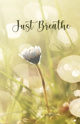 Just Breathe by Madge H. Gressley