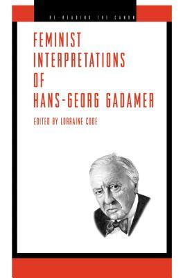 Feminist Interpretations of Hans-Georg Gadamer by 