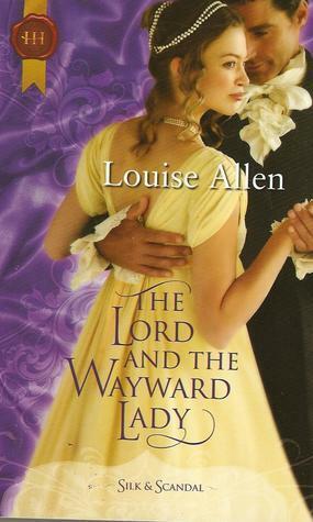 The Lord and the Wayward Lady by Louise Allen