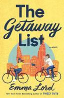 The Getaway List: A Novel by Emma Lord