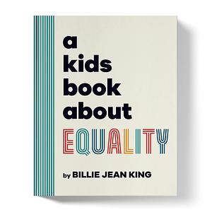 A Kids Book About Equality by Jelani Memory, Billie Jean King, Billie Jean King