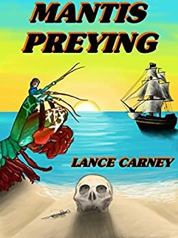 Mantis Preying by Lance Carney